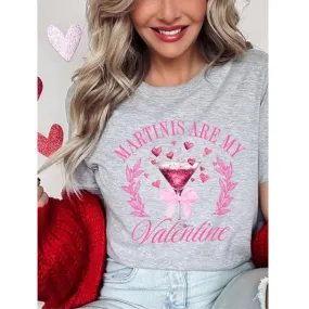 Martinis Are My Valentine Graphic Tee