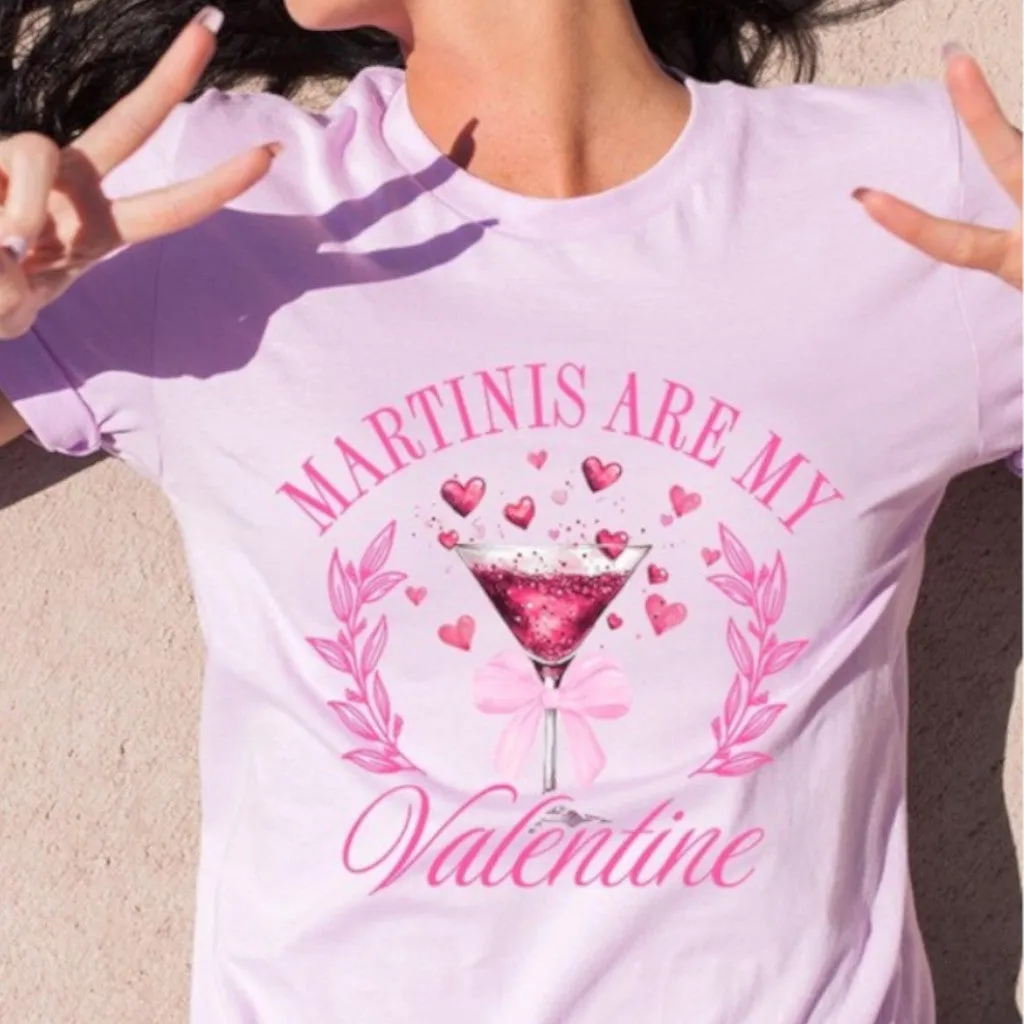 Martinis Are My Valentine Graphic Tee