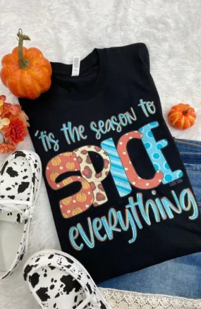 'Tis the Season to Spice Everything Tee